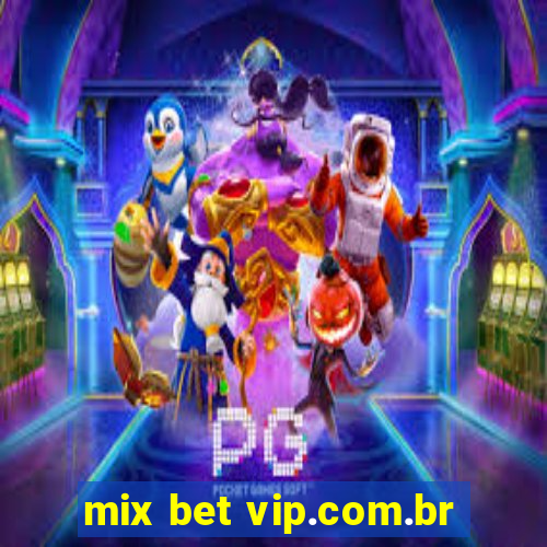 mix bet vip.com.br