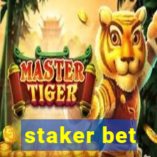 staker bet