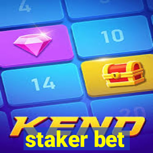 staker bet
