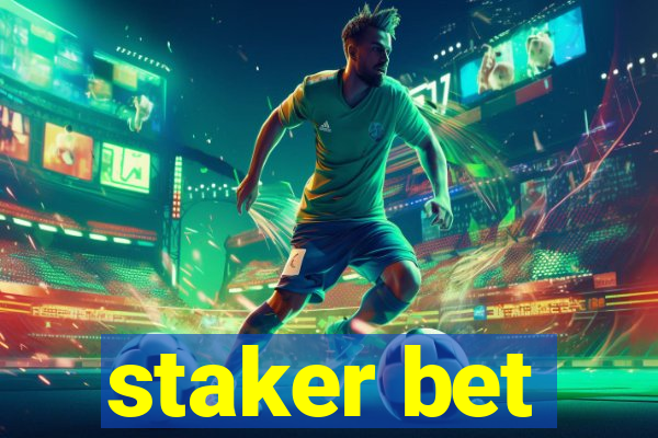 staker bet