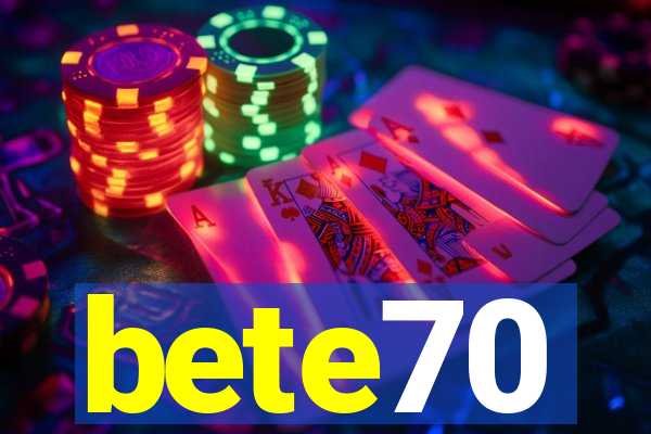 bete70