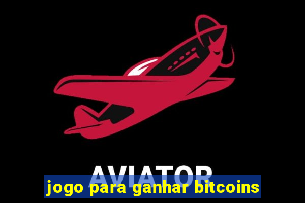 jogo para ganhar bitcoins