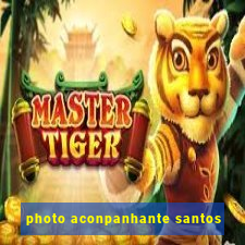 photo aconpanhante santos