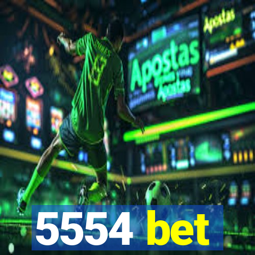 5554 bet
