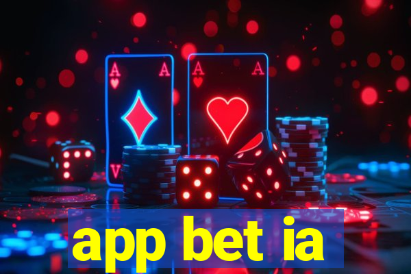 app bet ia