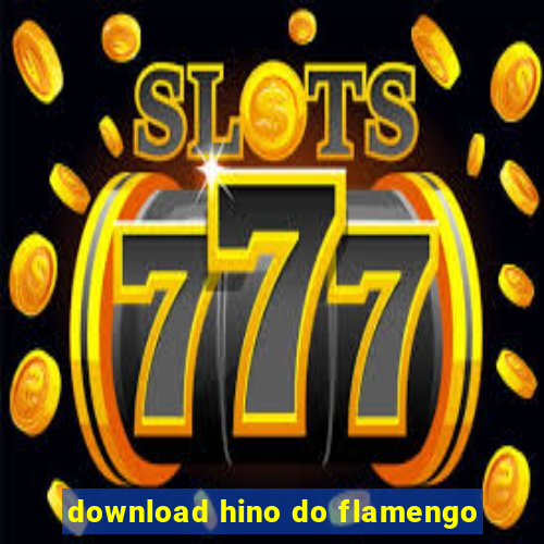 download hino do flamengo