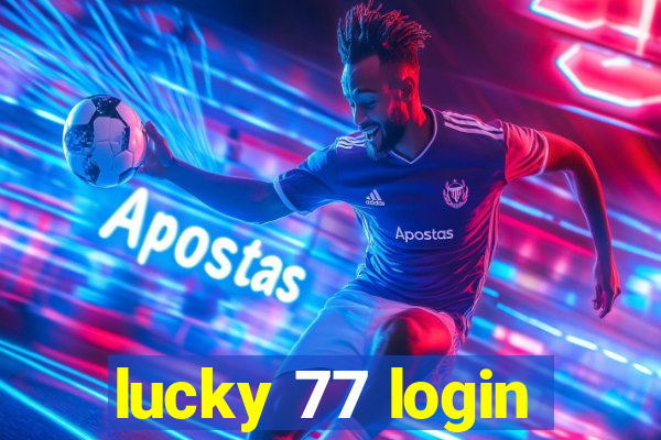 lucky 77 login