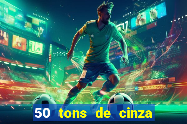 50 tons de cinza filme completo dublado