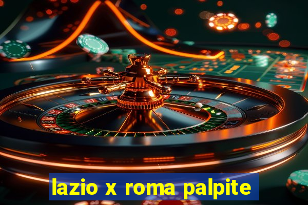 lazio x roma palpite