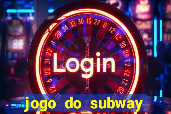 jogo do subway surf de ganhar dinheiro
