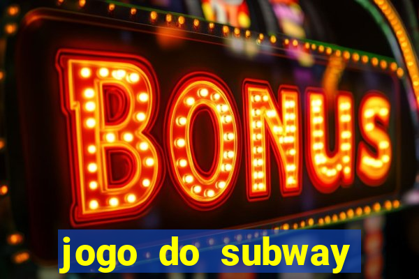 jogo do subway surf de ganhar dinheiro