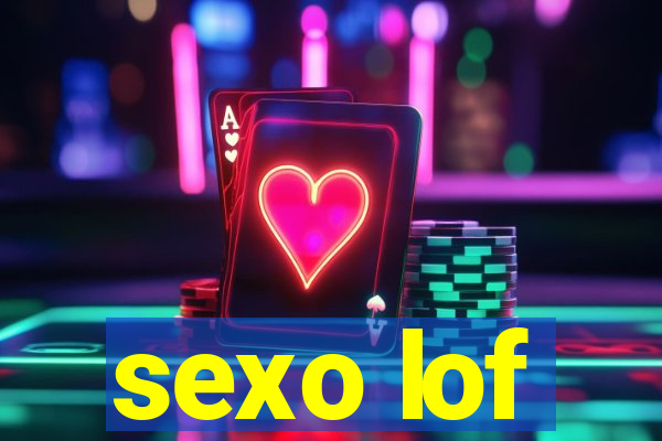 sexo lof