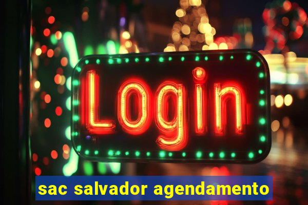 sac salvador agendamento