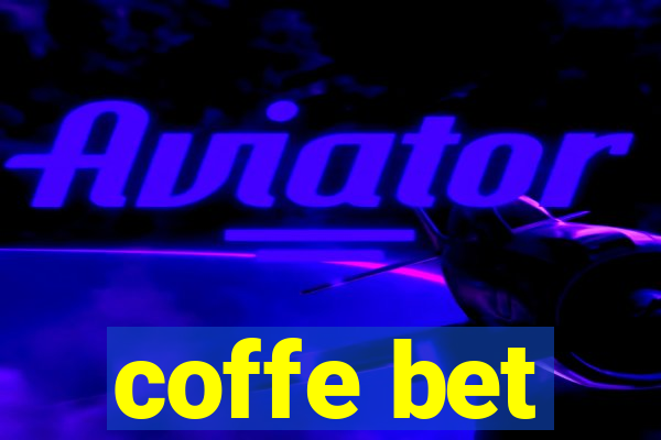 coffe bet