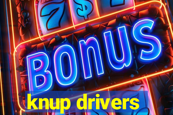 knup drivers