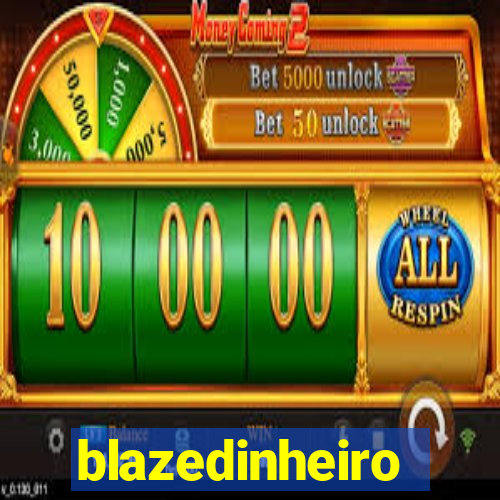 blazedinheiro