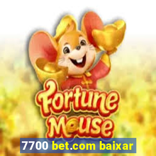 7700 bet.com baixar