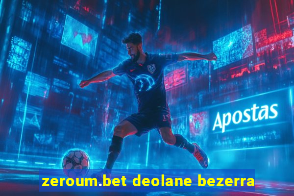 zeroum.bet deolane bezerra