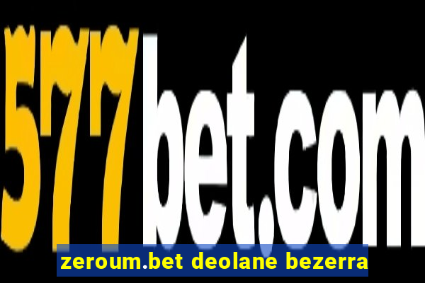 zeroum.bet deolane bezerra
