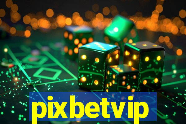 pixbetvip