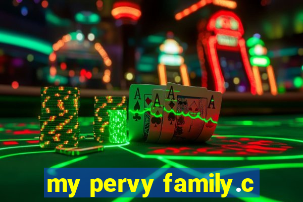 my pervy family.c