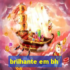 brilhante em bh