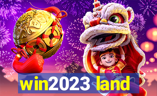 win2023 land