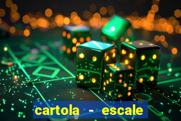 cartola - escale seu time!