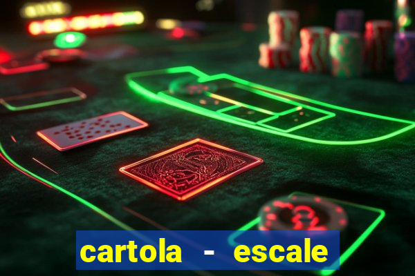 cartola - escale seu time!