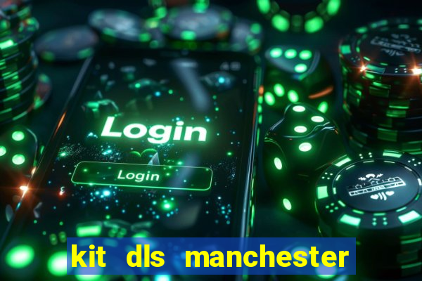 kit dls manchester city 2015