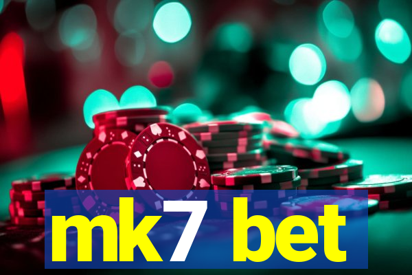 mk7 bet