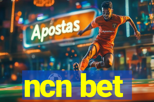 ncn bet