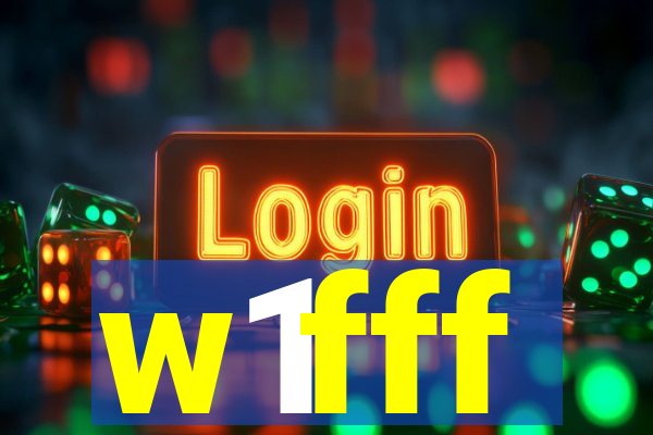 w1fff