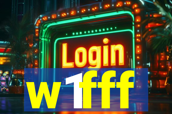 w1fff