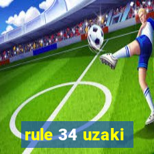 rule 34 uzaki