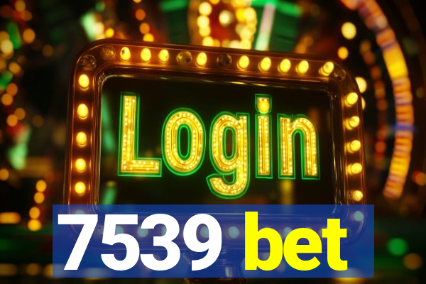 7539 bet