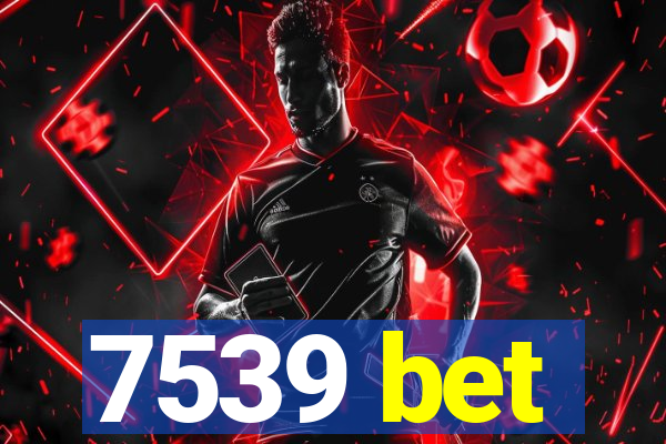 7539 bet
