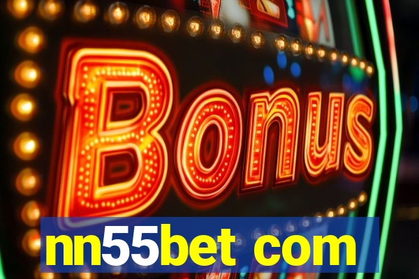 nn55bet com