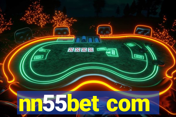 nn55bet com