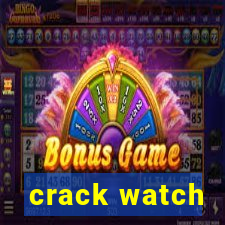 crack watch
