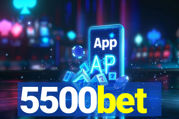 5500bet