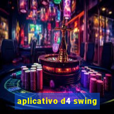 aplicativo d4 swing