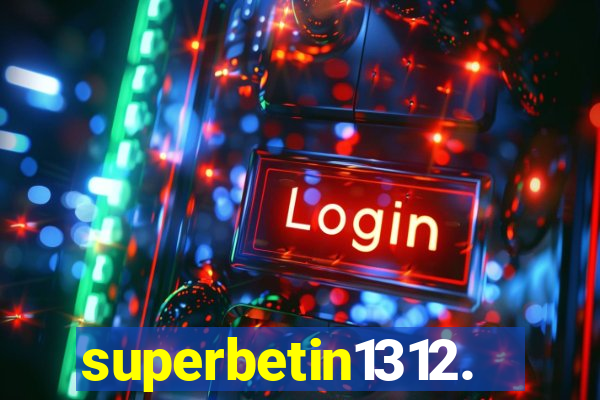 superbetin1312.com
