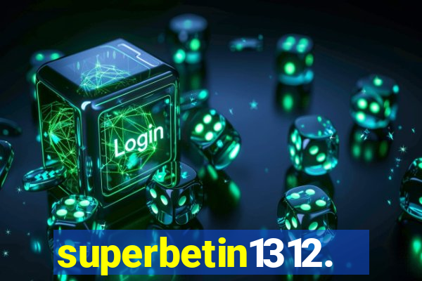 superbetin1312.com
