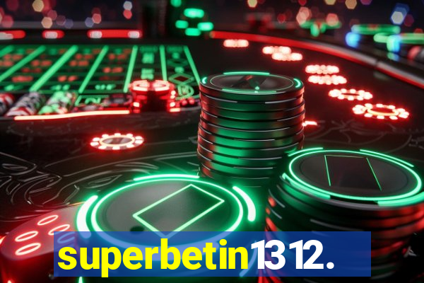 superbetin1312.com