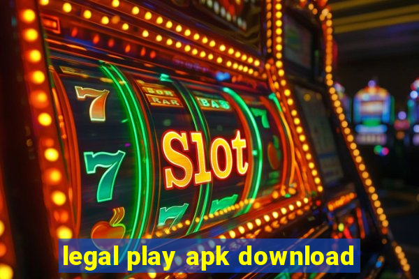 legal play apk download