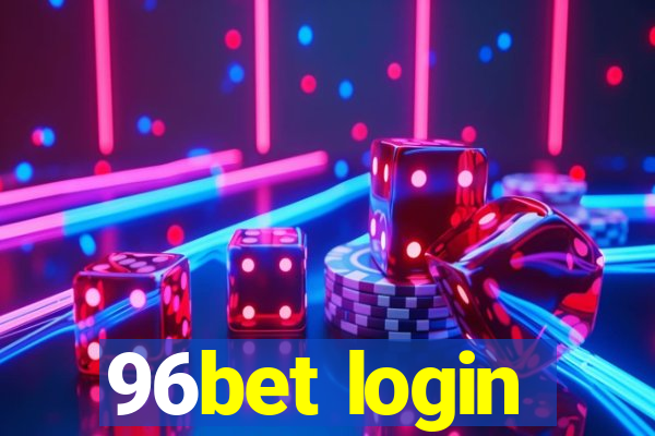 96bet login