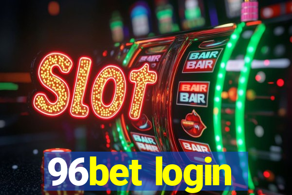 96bet login