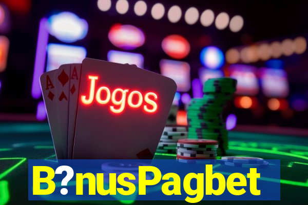 B?nusPagbet