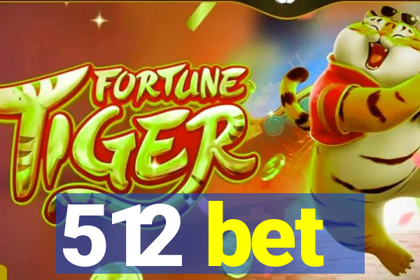 512 bet